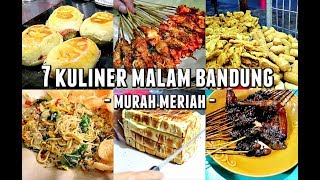 7 KULINER MALAM BANDUNG WAJIB [upl. by Ayamat514]