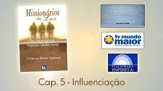 Missionários da Luz  Cap 05  Influenciação [upl. by Aniger]