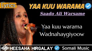 SAADO CALI WARSAME  YAA KUU WARAMA  HEESAHA HIRGALAY  HEES JACAYL CALAACAL  SOMALI MUSIC LYRICS [upl. by Tenney671]