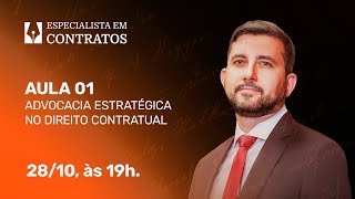 AULA 1  ADVOCACIA ESTRATÉGICA NO DIREITO CONTRATUAL [upl. by Icram]