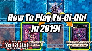 How To Play YuGiOh in 2019 [upl. by Schmitt283]