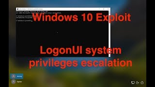 Windows 10 Exploit  LogonUIexe system privileges escalation using CTFToolexe [upl. by Nehtanhoj840]