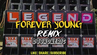 FOREVER YOUNG REMIX  DJ JHON ERIC REMIX 2023 [upl. by Pietro137]