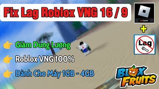 Fix Lag Roblox VNG Lite  Cách Fix Lag Roblox VNG V4 Mới Nhất 169 [upl. by Nnairret]