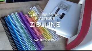 Présentation Nouvelle reliure spirale plastique et sa matrice de découpe Zibuline partenariat [upl. by Sherj]