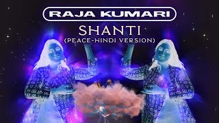 Raja Kumari  SHANTI PEACE  Hindi Version [upl. by Aleciram]