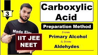 L3 Preparation of Carboxylic Acid  By Alcohol amp by Aldehydes  NEET JEE  By Arvind Arora [upl. by Hirz]