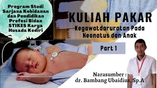 Kegawatdaruratan Pada Neonatus dan Anak Part 1  Prematur BBLR Hipoglikemia Hiperbilirubinemia [upl. by Hays545]