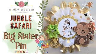 SAFARI BABY SHOWER  Big Sister To Be Pins  Celebrations By Cris [upl. by Punke]