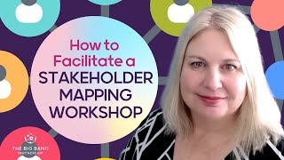 How to Facilitate a Stakeholder Mapping Workshop [upl. by Menell]