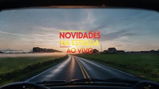 Novidades na estrada está ao vivo na estrada [upl. by Kemp]