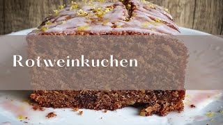 Transform Your Leftover Mulled Wine Into German Wine Cake Rotweinkuchen [upl. by Camile540]