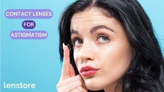 Understanding Toric Contact Lenses Lenstores Guide to Contact Lenses for Astigmatism [upl. by Akeenat]