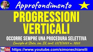 PROGRESSIONI VERTICALI occorre la procedura selettiva  Consiglio di Stato 25102024 [upl. by Auhsuj]