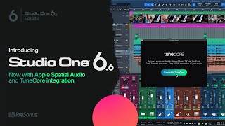 Introducing Studio One 66 with Apple Spatial Audio amp TuneCore Integration  PreSonus [upl. by Holladay281]