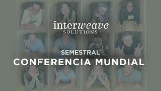 INTERWEAVE SOLUTIONS CONFERENCIA MUNDIAL SEMESTRAL NOVIEMBRE 2024 [upl. by Bolte693]