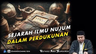 SEJARAH ILMU NUJUM DALAM PERDUKUNAN  USTADZ ABU HUMAIROH [upl. by Stevy]