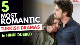 5 most Romantic Turkish Dramas in hindiUrdu  New List of 2024 [upl. by Ham]