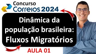 Dinâmica da população brasileira fluxos migratórios  Conhecimentos Gerais Correios 2024 correios [upl. by Oicram]