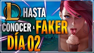 DÍA 2 jugando LOL hasta CONOCER A FAKER 👊 [upl. by Nivlac]