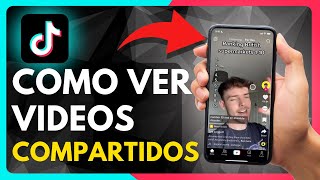 ✅ Como Ver Los Videos Compartidos De Alguien En TikTok 2024 Fácil Y Rápido [upl. by Anoyek]