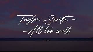 Taylor Swift  All too well 10 minutes version Lyrics [upl. by Libyc]