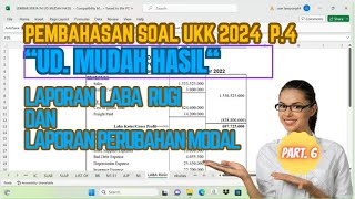 UD MUDAH HASIL UKK 2024 P4  Laporan Laba Rugi dan Laporan Perubahan Modal Ekuitas  Part 6 [upl. by Leif]