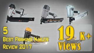 5 Best Framing Nailer Review 2018  Best Framing Nail Gun  Best Nail Gun for Framing [upl. by Ahsimac796]