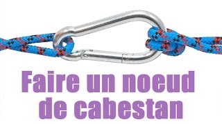 Escalade  Comment faire un noeud de cabestan [upl. by Christan]