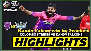 COLOMBO STRIKERS VS KANDY FALCONS HIGHLIGHTS LPL 2024 PLAYOFF MATCHCLS VS KAF [upl. by Adnalu]