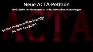 WICHTIG Neue ACTAPetition Petitionsausschuss des Deutschen Bundestages [upl. by Aicener882]