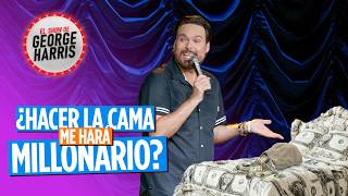 El Show de George Harris 211024  ¿HACER LA CAMA ME HARÁ MILLONARIO 🤑 [upl. by Laurentium428]