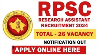 RPSC RESEARCH ASSISTANT RECRUITMENT  RPSC RA DEPARTMENT VACANCY ONLINE FORMRPSC JOBS 2024GOVT JOB [upl. by Esinaj]