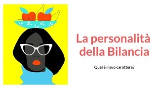 Caratteristiche della Bilancia personalità pregi e difetti [upl. by O'Kelly899]