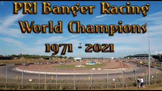 PRI Banger Racing  World Champions  1971  2021 [upl. by Anillek]