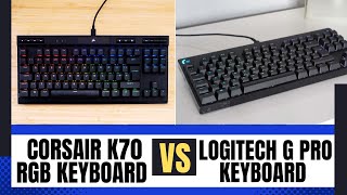 Corsair K70 RGB TKL vs Logitech G PRO Keyboard What is the Best Gaming Keyboard [upl. by Ytsirhc]