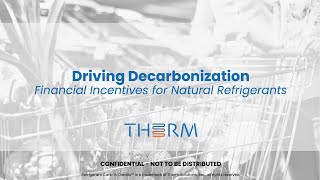 Natural Refrigerant Webinar Series Driving Decarbonization Financial Incentives for Natural Ref [upl. by Eibbed107]