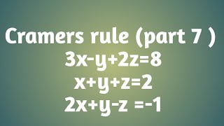 Cramers rule  part 7  3xy2z8 xyz2 2xyz 1 [upl. by Aicek]