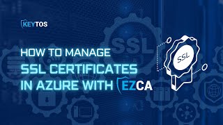 How to Manage SSL Certificates in Azure with EZCA [upl. by Oigolue]