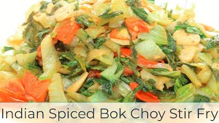 Indian Spiced Bok Choy Stir Fry [upl. by Woo]