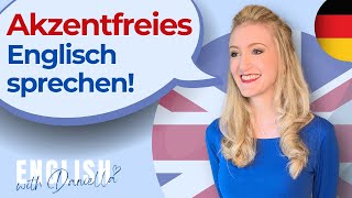 Akzentfreies Englisch sprechen  English with Daniella [upl. by Nwahsek687]