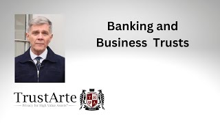 Banking and Business Trusts [upl. by Yerhcaz]