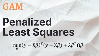 GAM  Penalized Least Squares [upl. by Jopa]