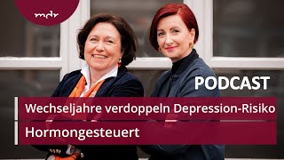 23 Wechseljahre verdoppeln das Risiko für Depressionen  Podcast Hormongesteuert  MDR [upl. by Kirimia]