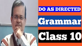 Do As Directed  Grammar Class 10 UNIQUELEARNINGLAB [upl. by Jarrad]