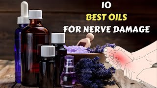 10 Best Essential Oils for Nerve Damage [upl. by Gnouhc]