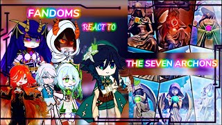 Fandoms react to 67 Archons ‖The Seven‖ Genshin impact react ‖ [upl. by Dygall]