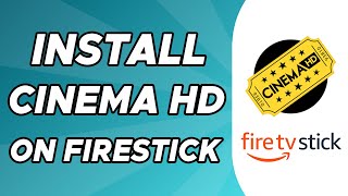 How to Install Cinema HD on Firestick 2024 [upl. by Matthews]