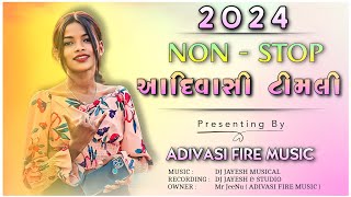 🎵 NONSTOP NEW GAMIT SONG 🔥 NEW ADIVASI TIMLI SONG NONSTOP 2024 🎵 GAMIT SONG 🔥 ADIVASI FIRE MUSIC 🎵 [upl. by Littman]