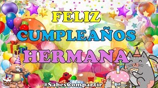 FELIZ CUMPLEAÑOS HERMANA [upl. by Adnoraj495]